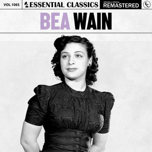 Essential Classics, Vol. 1065: Bea Wain