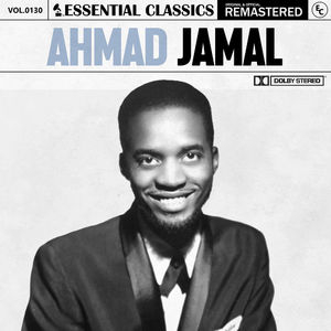 Essential Classics, Vol. 130: Ahmad Jamal