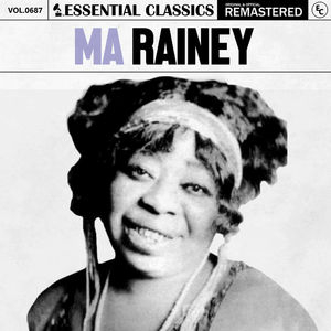 Essential Classics, Vol. 687: Ma Rainey
