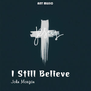 I Still Believe