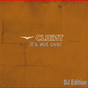 It's Not Over (DJ Edition)