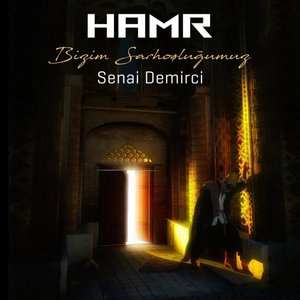 Hamr / Bizim Sarhoslugumuz