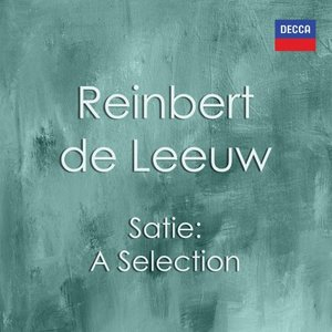 A Selection - Reinbert de Leeuw plays Satie