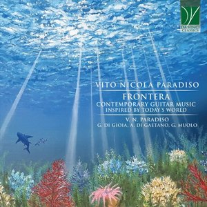 Vito Nicola Paradiso: Frontera (Contemporary Guitar Music Inspired by Todays World)