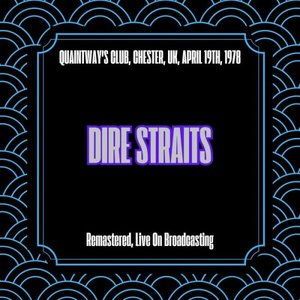 Quaintways Club, Chester, Uk, April 19th, 1978 (Remastered, Live On Broadcasting)
