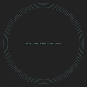 Andre Sobota: Remix Collection
