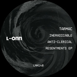 Ineradicable Anti-Clerical Resentments EP