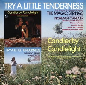 Try A Little Tenderness & Candler By Candlelight