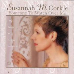 Someone To Watch Over Me: The Songs Of George Gershwin