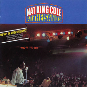 Nat King Cole At The Sands