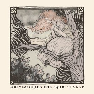 Wolves! cried the Maid
