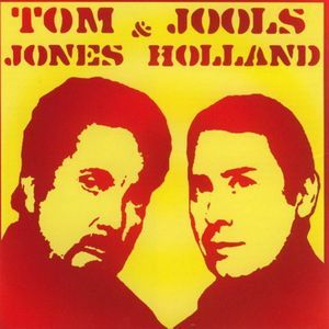 Tom Jones & Jools Holland