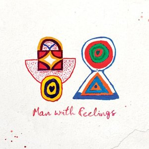 Man With Feelings