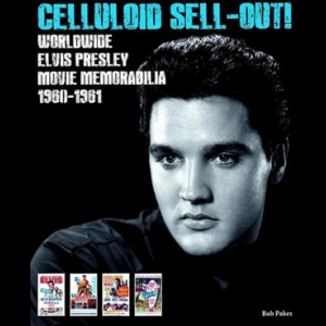Celluloid Sell-Out! Vol. 2 (Worldwide Elvis Presley Movie Memorabilia 1960-1961)