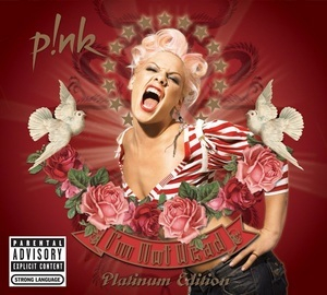 Im Not Dead (2007 Platinum Edition)