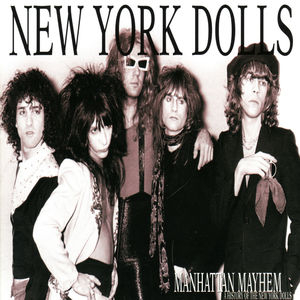 Manhattan Mayhem (a history of the Dolls)