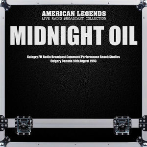 Midnight Oil - Calagry FM Radio Broadcast Command Performance Beach Studios Calgary Canada 10th August 1993