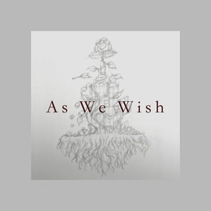 As We Wish