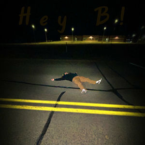 Hey B!