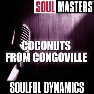 Soul Masters: Coconuts From Congoville