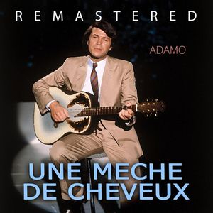 Une meche de cheveux (Remastered)