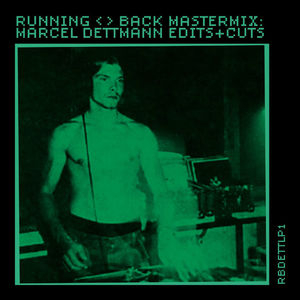 Running Back Mastermix: Marcel Dettmann - Edits & Cuts (DJ Mix)
