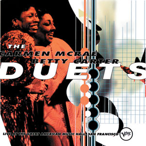 The Carmen McRae - Betty Carter Duets (Live At The Great American Music Hall, San Francisco / 1987)