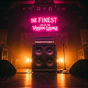 The Finest - Live at the Voodoo Lounge (Live)