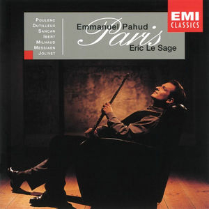 Paris: French Flute Music by Poulenc, Dutilleux, Sancan, Milhaud, Ibert & Messiaen