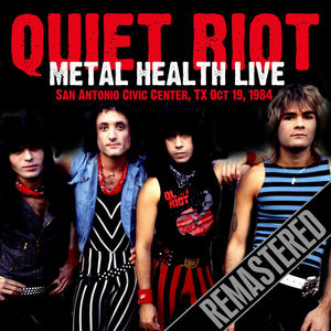 Metal Health Live (Remastered) (Live At The San Antonio Civic Center, TX, Oct 19, 1984)