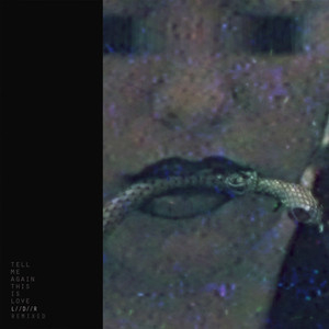 Tell Me Again This Is Love - Ldr Remixed