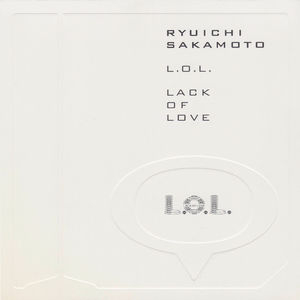 L.O.L. (Lack Of Love)