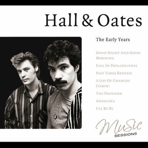 Hall & Oates - The Early Years