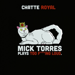Mick Torres plays too f***ing loud