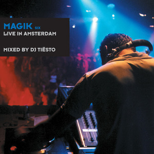 Magik Six - Live In Amsterdam  (Unmixed Tracks)