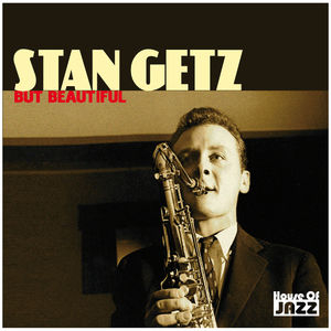 Stan Getz: But Beautiful