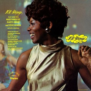 101 Strings Play Some Hits Made Famous by Gladys Knight & Stevie Wonder