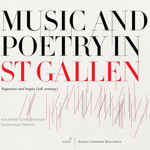 Music and Poetry in St Gallen: Sequences and Tropes (9th Century)