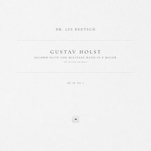 Second Suite for Military Band in F Major, Op. 28, No. 2 (Arr. Deutsch for Organ)
