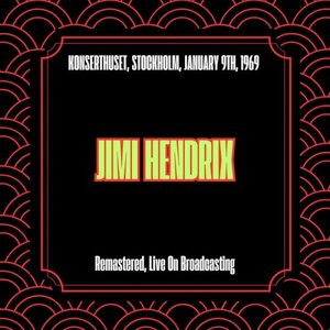 Konserthuset, Stockholm, January 9th, 1969 (Remastered, Live On Broadcasting)