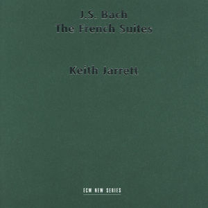 J. S. Bach: The French Suites