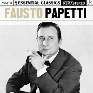 Essential Classics, Vol. 162: Fausto Papetti