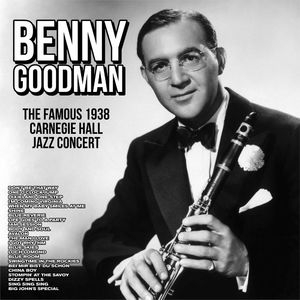 The Famous 1938 Carnegie Hall Jazz Concert