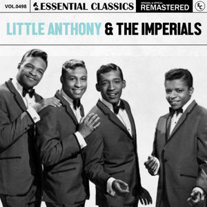 Essential Classics, Vol. 498: Little Anthony & The Imperials