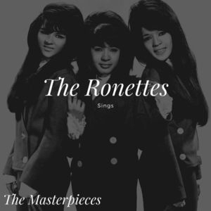 The Ronettes Sings - the Masterpieces