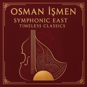 Symphonic East: Timeless Classics