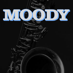 Moody