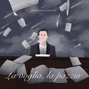 La Voglia, La Pazzia