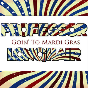 Goin' To The Mardi Gras