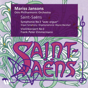 Saint-Saëns: Symphony No. 3 